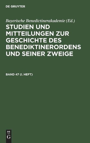 Studien Und Mitteilungen Zur Geschichte Des Benediktinerordens Und Se (Hardback)
