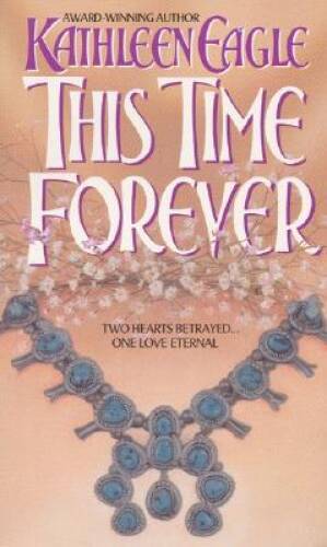 This Time Forever - Mass Market Paperback By Eagle, Kathleen - GOOD