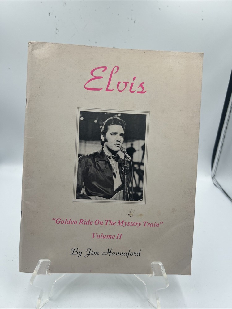 Elvis: Golden Ride On The Mystery Train, Vol. II by Jim Hannaford - Signed