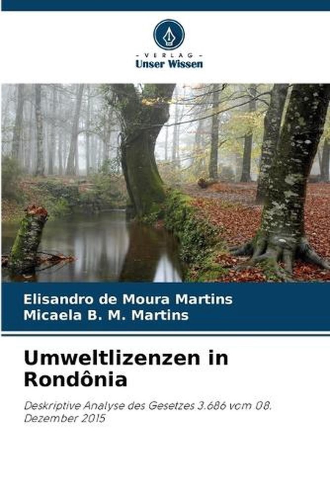 Umweltlizenzen in Rondnia by Elisandro de Moura Martins (German) Paperback Book