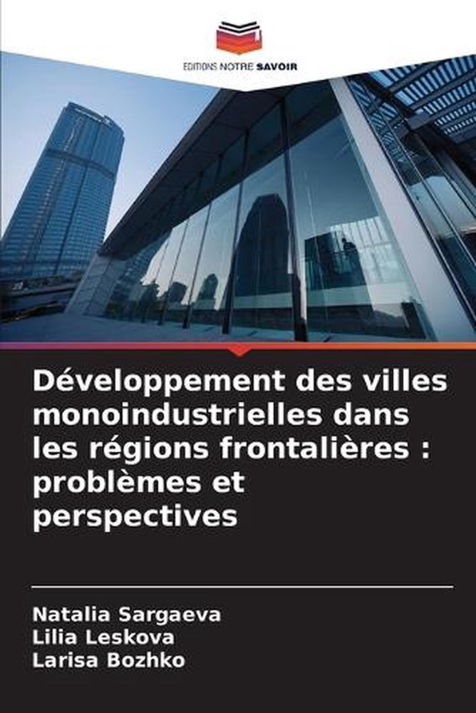 Dveloppement des villes monoindustrielles dans les rgions frontalires: probl?mes