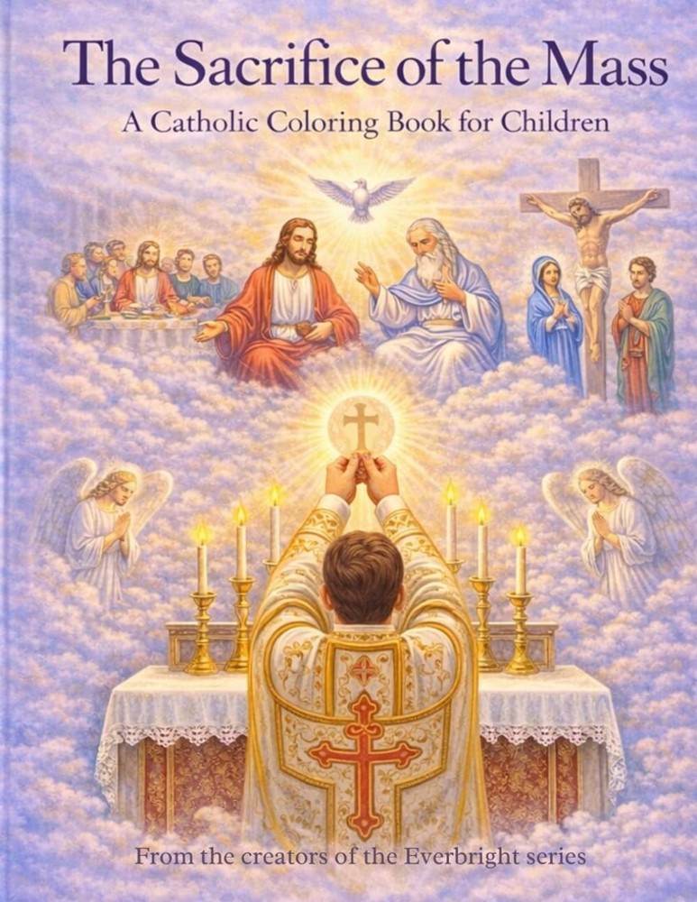 The Sacrifice of the Mass: A Catholic Coloring Book for Children