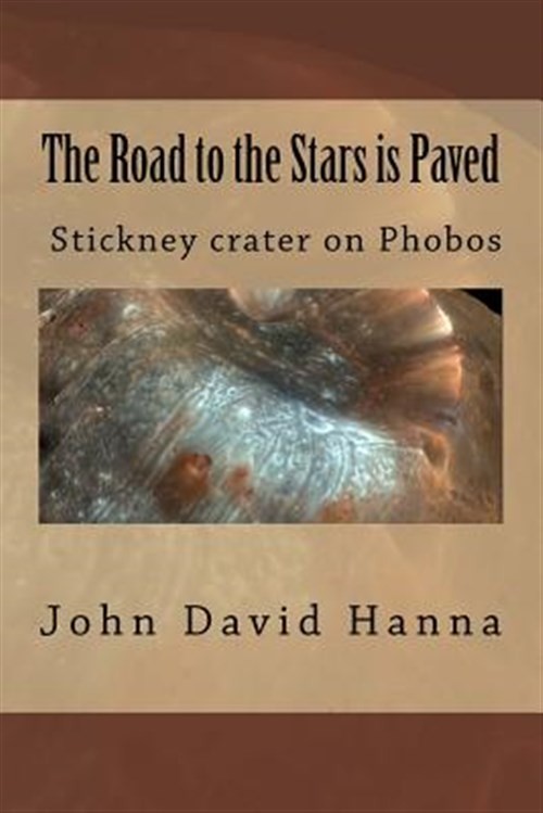 Road to the Stars Is Paved, Paperback by Hanna, John David, Brand New, Free s...