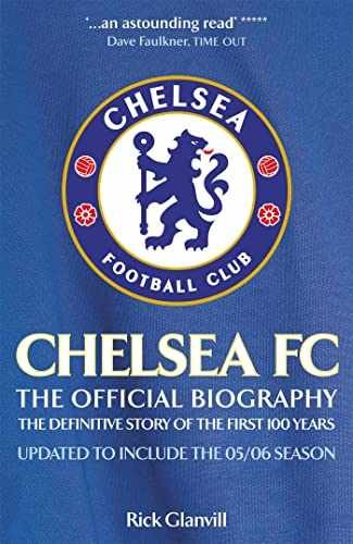 Chelsea FC: The Official Biography - Paperback, by Glanvill Rick - Very Good