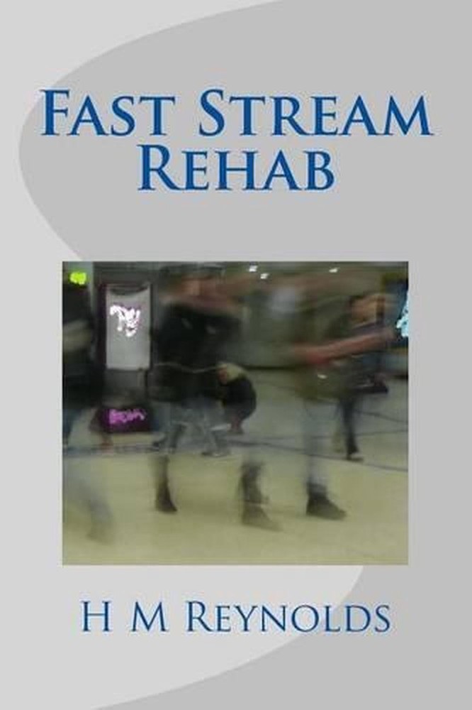 Fast Stream Rehab by H.M. Reynolds (English) Paperback Book
