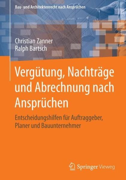 Verg?Tung, Nachtr?Ge Und Abrechnung Nach Anspr?Chen: Entsche...