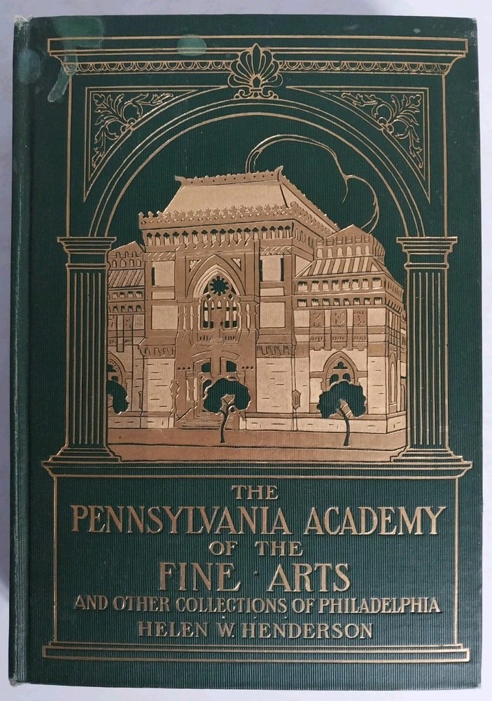 The Pennsylvania Academy of the Fine Arts By Helen Henderson 1911 Hardcover-image