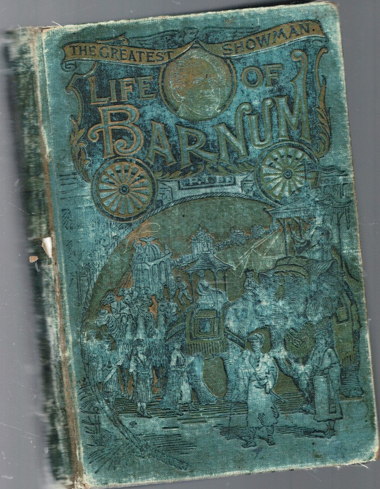 1890S P.t. Barnum Autobiography Circus Greatest Showman Illustrated