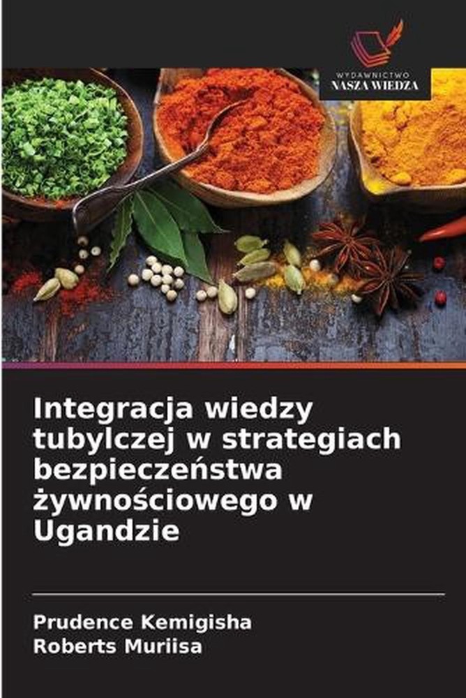Integracja wiedzy tubylczej w strategiach bezpieczestwa ywnociowego w Ugandzie b