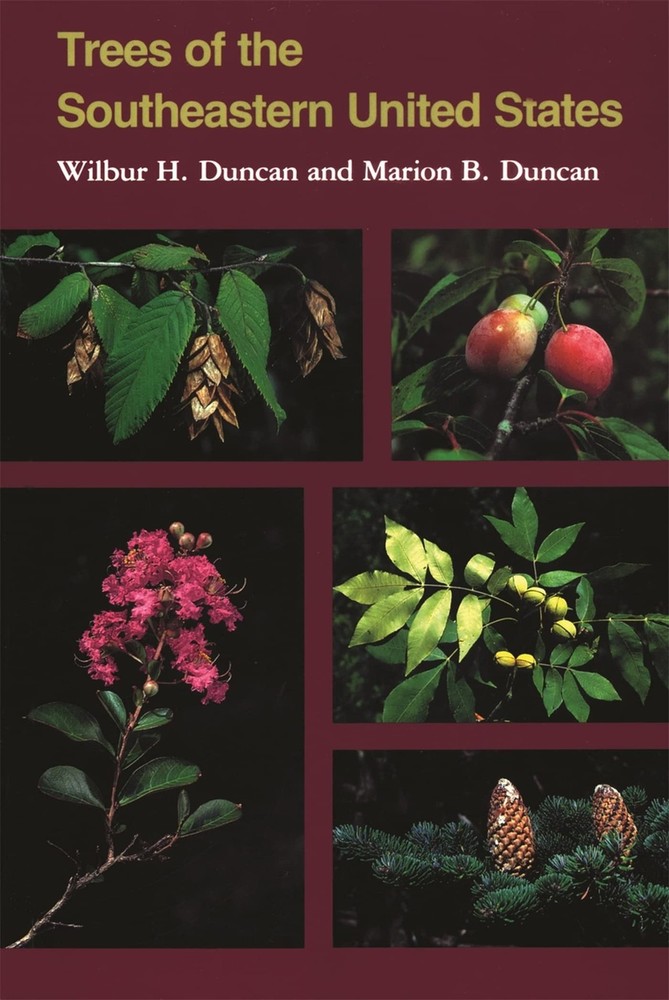 Trees of the Southeastern United States by Wilbur H. Duncan