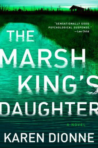 The Marsh King's Daughter Dionne, Karen hardcover Used - Very Good