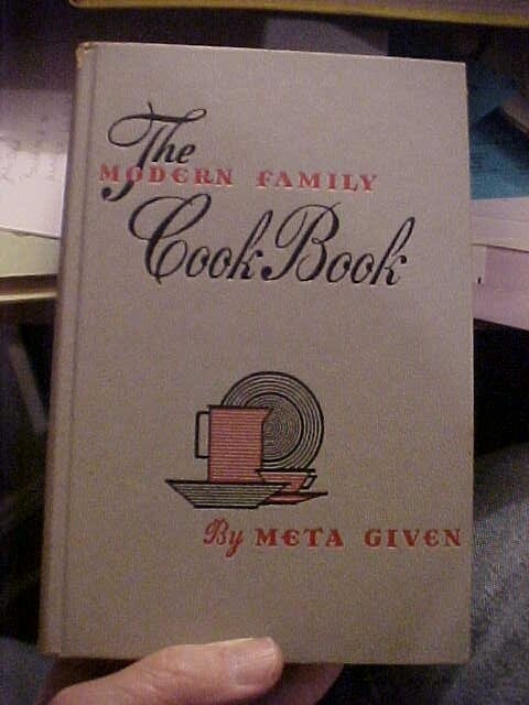 THE MODERN FAMILY COOKBOOK by Meta Given (1958