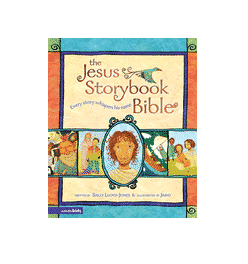 The Jesus Storybook Bible: Every Story Whispers His Name - Lloyd-Jones, Sally
