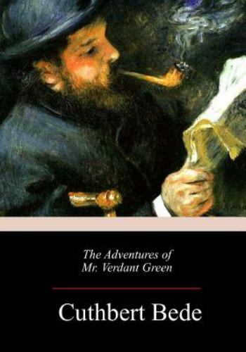 Adventures of Mr. Verdant Green, Paperback by Bede, Cuthbert, Like New Used, ...