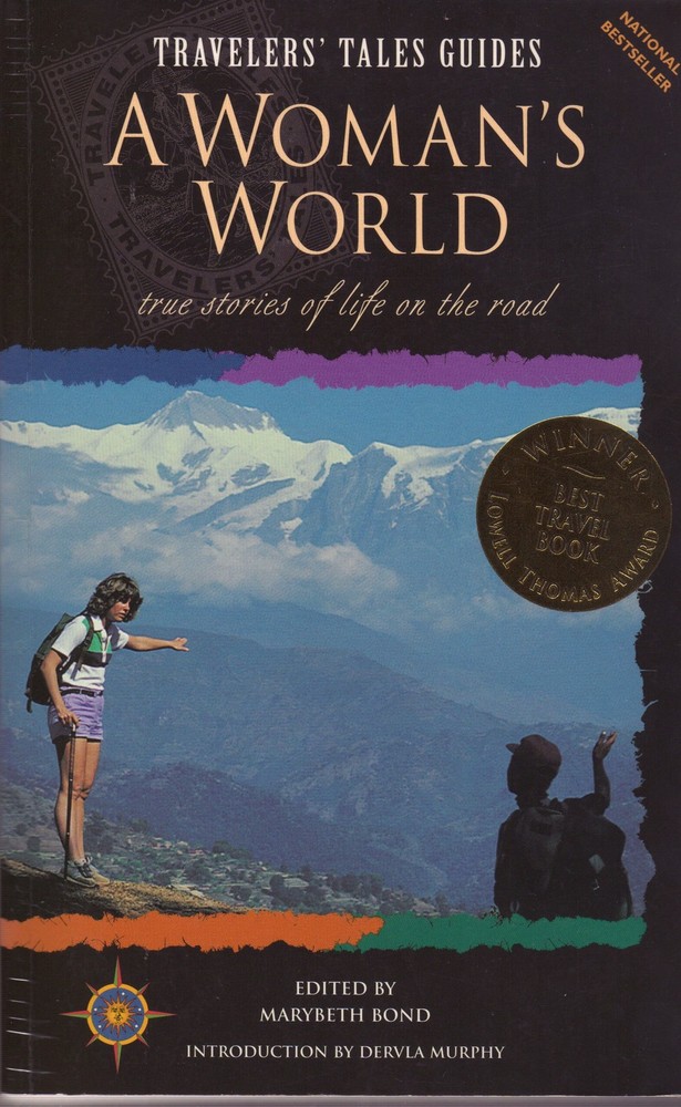 Travelers' Tales: A Woman's World: True Stories of Life on the Road