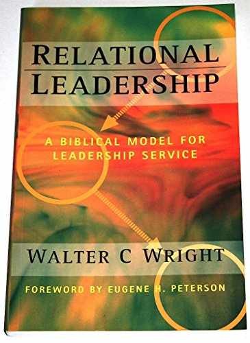 Relational Leadership: A Biblical - Paperback, by Wright Walter C. - Very Good q