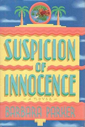 Suspicion of Innocence - Hardcover, by Parker Barbara - Very Good b