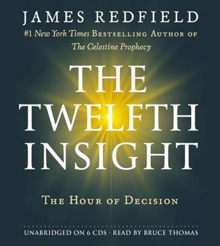 The Twelfth Insight: The Hour of Decision by James Redfield: Used Audiobook