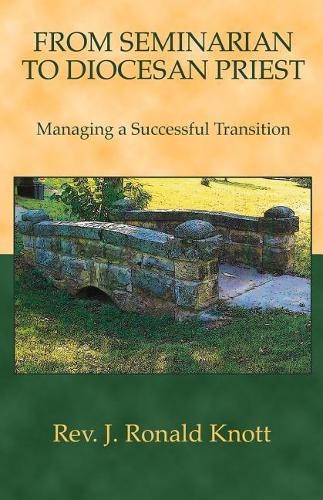 J Ronald Knott From Seminarian to Diocesan Priest (Paperback)Another great item from Rarewaves USA | Free delivery!
