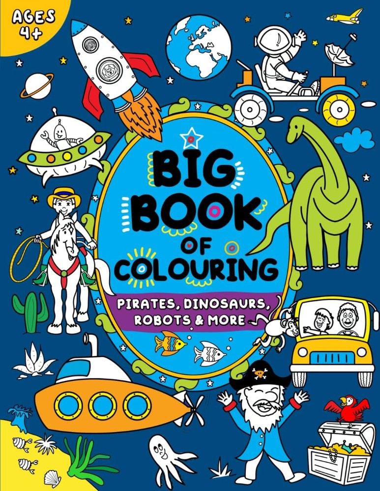 Big Book of Colouring for Boys: Children Ages 4+ (Big Books Colouring...