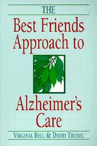 Best Friends Approach to Alzheimers Care by MSW Bell, Virginia: Used