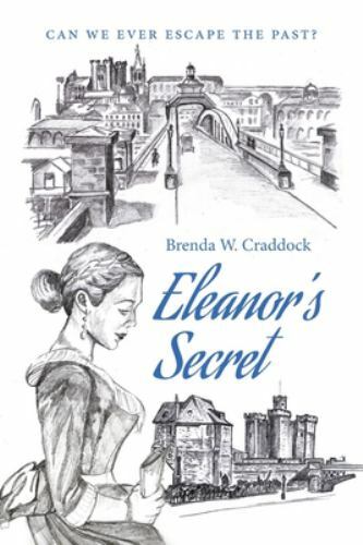 Eleanor's Secret, Paperback by Craddock, Brenda W., Brand New, Free shipping ...