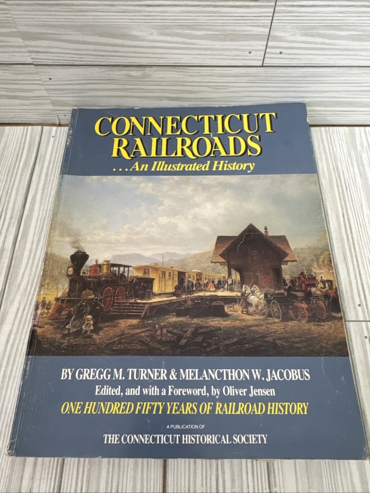 1986 Connecticut Railroads Illustrated History Trains Softcover
