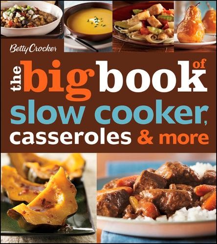 Betty Crocker Betty Crocker The Big Book Of Slow Cooker, Casseroles  (Paperback)Another great item from Rarewaves USA | Free delivery!