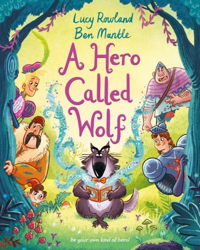 A Hero Called Wolf by Rowland, Lucy, Brand New, Free shipping in the US