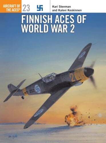 Finnish Aces of World War 2 by Kari Stenman: Used