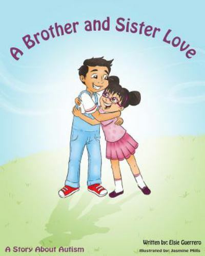 A Brother Sister Love: A Story about Autism by Guerrero, Elsie, Like New Used...