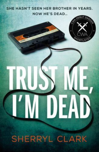 Trust Me, I'm Dead, Paperback by Clark, Sherryl, Brand New, Free shipping in ...