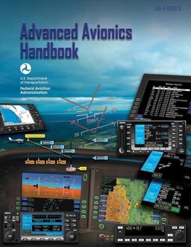 Federal Aviation Administration Advanced Avionics Handbook (Paperback)Another great item from Rarewaves USA | Free delivery!