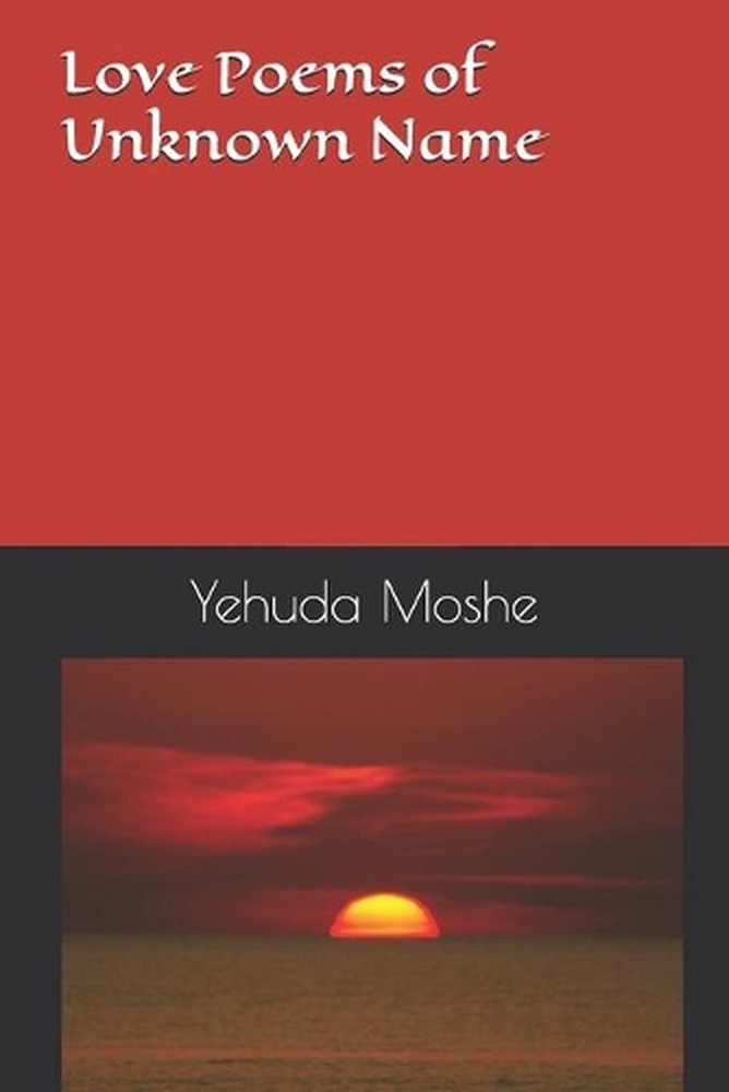 Love Poems of Unknown Name by Yehuda Moshe (English) Paperback Book