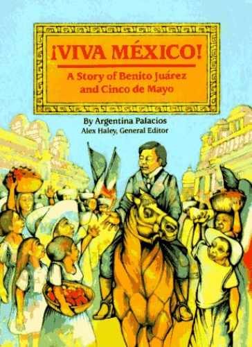 Viva Mexico!: The Story of - Paperback, by Palacios Argentina; Haley - Very Good