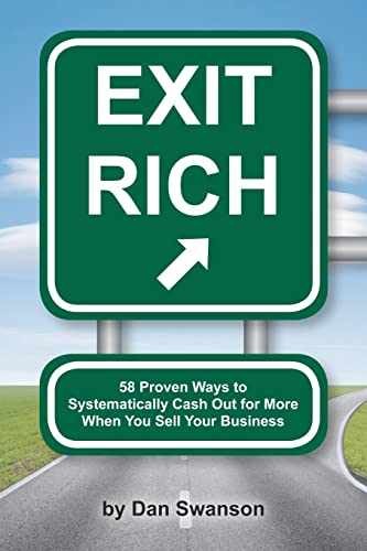 Exit Rich: 58 Proven Ways to - Paperback, by Swanson Dan - Very Good