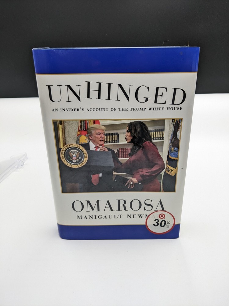 Unhinged: An Insider's Account of the Trump White House Omarosa Newman HC/DJ