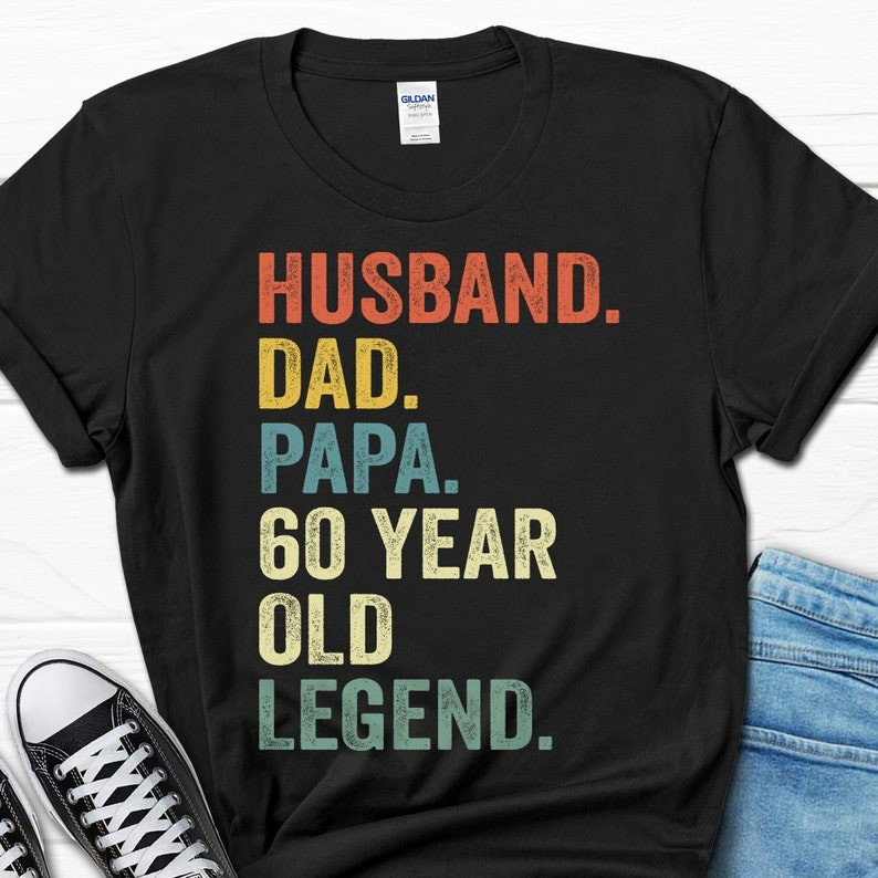 2025/Husband Dad Papa 60 Year Old Legend Shirt, 60th Birthday Gift for Men, 60th