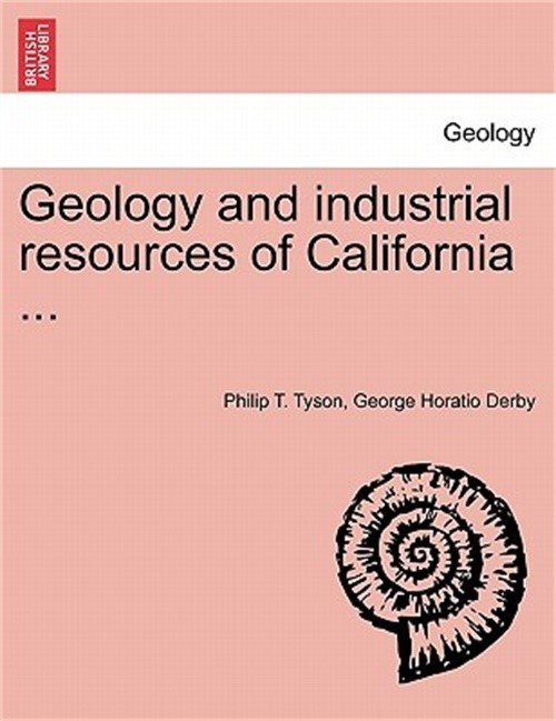Geology and Industrial Resources of California ... (Paperback or Softback)