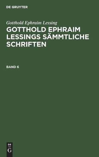Gotthold Ephrai Gotthold Ephraim Lessing: Gotthold Ephraim Lessings S (Hardback)