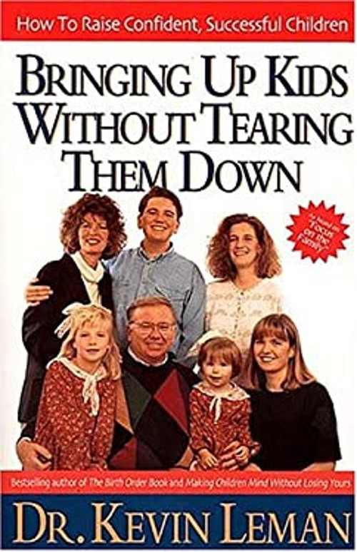 Bringing up Kids Without Tearing Them Down : How to Raise ConfideFree US Delivery | ISBN:0785278060
