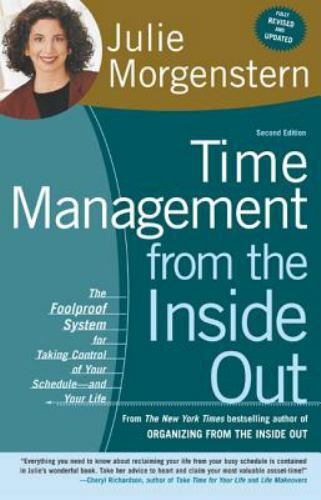 Time Management from the Inside Out, Second Edition: The Foolproof System for Ta