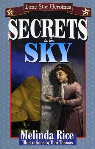Secrets In The Sky: Lone Star Heroines - Paperback, by Rice Melinda - Very Good