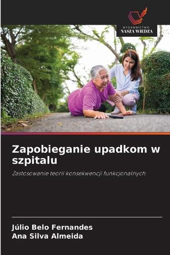 Zapobieganie upadkom w szpitalu by J?lio Belo Fernandes (Polish) Paperback Book