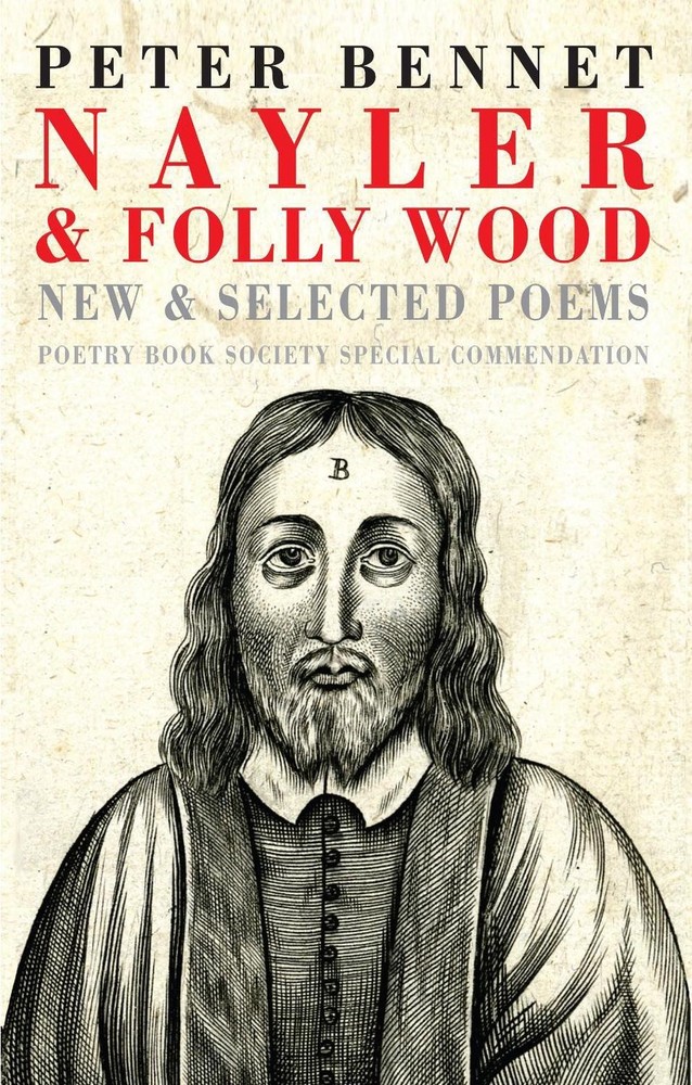 Nayler & Folly Wood: New & Selected Poems by Peter Bennet (English) Paperback Bo
