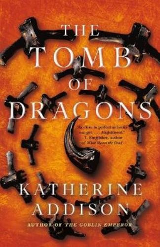 Katherine Addison The Tomb of Dragons (Hardback) Chronicles of OsrethAnother great item from Rarewaves USA | Free delivery!