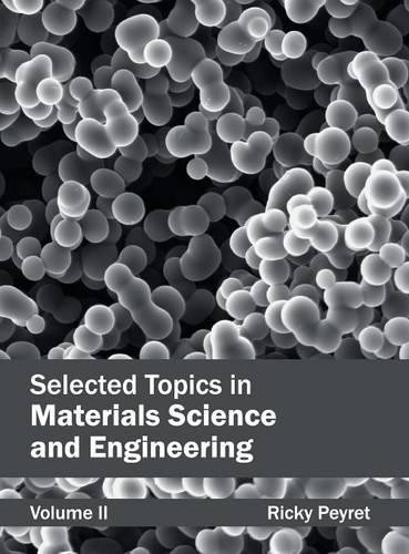 Selected Topics in Materials Science and Engineering: Volume II (Hardback)Another great item from Rarewaves USA | Free delivery!