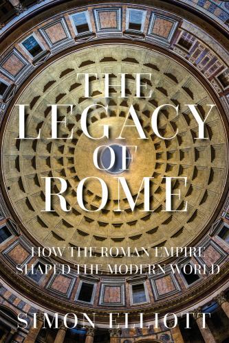 The Legacy Of Rome by Elliott, Simon, Brand New, Free shipping in the US