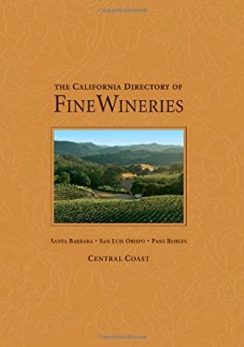 California Directory of Fine Wineries : Central Coast Hardcover