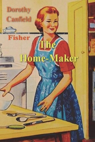Dorothy Canfield Fisher The Home-Maker (Paperback)Another great item from Rarewaves USA | Free delivery!